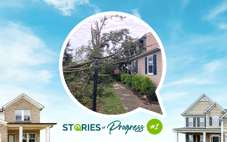 Stories of Progress blog image featuring a home impacted by storm damage, highlighting emergency response, property recovery, and resident support during severe weather.