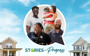Stories of Progress featured image showing a collage of community members, including a public safety officer, a family embrace, and residents, framed against a blue sky with homes on either side.