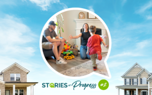 Stories of Progress featured image showing a family at home, with a child running toward an adult in a living room filled with toys, framed against a blue sky with homes on either side.